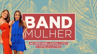 Band Mulher 14112024 I Band Mais [upl. by Nyliuqcaj977]