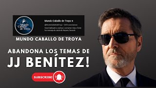 Mundo Caballo de Troya abandona los temas de JJ Benítez [upl. by Ecyt]