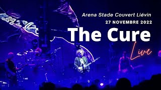 THE CURE  Arena Stade Couvert Liévin 2022 [upl. by Adnamal]