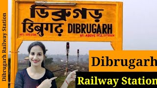 DIBRUGARH Railway Station DBRG  Trains Timetable Station Code Facilities Parking ATM Hotels [upl. by Rochella824]