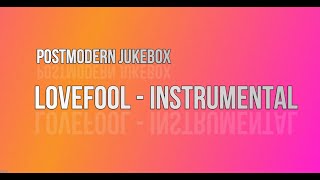 Lovefool  Instrumental  Postmodern Jukebox  Haley Reinhart [upl. by Utta91]