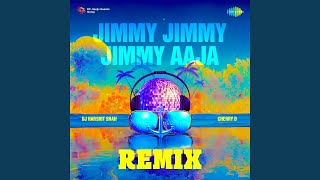 Jimmy Jimmy Jimmy Aaja Remix [upl. by Edmunda]