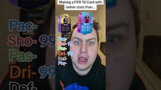 Making A FIFA 18 Card With Better Stats Than shorts [upl. by Nylhtiak]