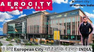 Aerocity Delhi  Smart city of Mordern india  Worldmark Aerocity [upl. by Fogel998]