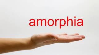 How to Pronounce amorphia  American English [upl. by Cartwell253]