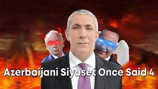 Azerbaijani Siyaset Once Said 4 [upl. by Gussi]