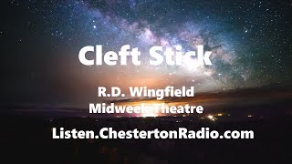 Cleft Stick  RD Wingfield  Midweek Theatre [upl. by Aneleiram]