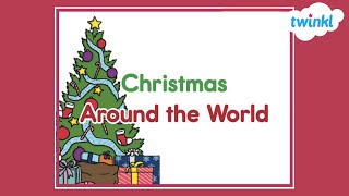 Christmas Traditions Around the World  Twinkl USA [upl. by Trina]