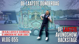 De laatste donderdag  DE AVONDSHOW BACKSTAGE  VLOG 055 [upl. by Jardena730]