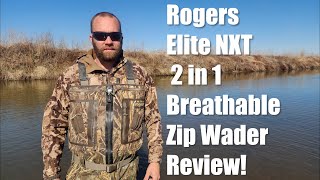 Rogers Elite NXT Zip 2N1 Breathable Wader Review  Field Tested Gear Review [upl. by Ainot]