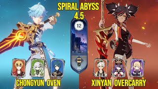 C6 Chongyun Oven amp C6 Xinyan Overcarry  Spiral Abyss Version 45  Genshin Impact [upl. by Ativ878]