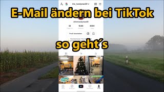 TikTok Email ändern Emaliadresse ändern bei Tik Tok so gehts Email TikTok [upl. by Atyekram]