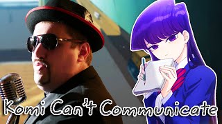 quotCinderellaquot ENGLISH SOUNDALIKE Cover Komi Cant Communicate OP  Mr Goatee [upl. by Nike]