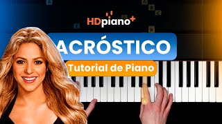 quotAcrósticoquot  Shakira  TUTORIAL COMPLETO DE PIANO [upl. by Adnowat]