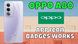 Oppo A80 Show App icon Badges  How App Icon Badges Works [upl. by Kcireddor]