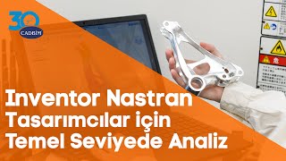 Inventor Nastran ile Tasarımcılar için Temel Seviyede Analiz [upl. by Hafeenah]