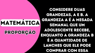 Considere duas grandezas A e B A grandeza A é a mesada semanal que um adolescente recebe enquanto [upl. by Annauqaj]