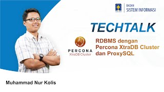 TECHTALK BSI UII  RDBMS dengan Percona XtraDB Cluster dan ProxySQL [upl. by Gaskill615]