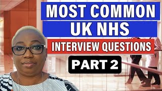 MOST COMMON UK NHS INTERVIEW QUESTIONS PART 2 [upl. by Ysor]