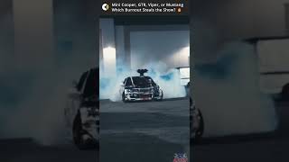 Epic Burnout Battle Mini Cooper GTR Viper or Mustang – Who Does It Best 💥 [upl. by Rise]