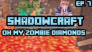 Oh My Zombie Diamonds  ShadowCraft  Ep 7 [upl. by Notfol725]