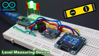 Arduino MPU6050 Digital Spirit Level Measuring Device [upl. by Boor205]