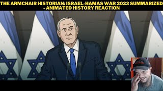 The Armchair Historian IsraelHamas War 2023 Summarized  Animated History Reaction [upl. by Yoong]