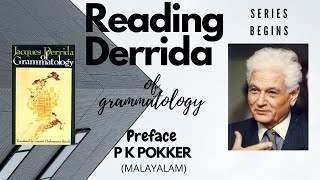 New Series  Reading Derrida  Of Grammatology  Episode 1 Preface  Dr P K Pokker [upl. by Troc]