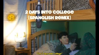 2 DAYS INTO COLLEGE ft MICAH PALACE  SPANGLISH REMIX LYRIC VIDEO [upl. by Eigna]