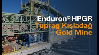 Enduron HPGR  Customer Case Study  Tuprag Kışladağ Gold Mine [upl. by Arul191]