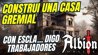 Casa GREMIAL con trabajadores FLECHEROS Y OJALATEROS  ALBION Online [upl. by Karlene]