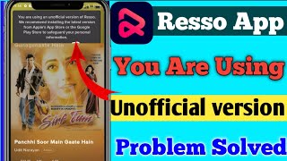 you are using unofficial version in resso app problem solvedresso app unofficial mod problem solved [upl. by Sral]