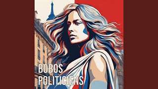 Bobos Politiciens [upl. by Ahsinra]