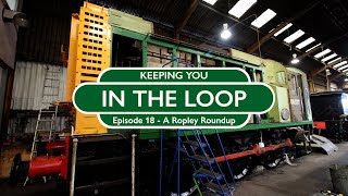 Keeping You In The Loop Episode 18  A Ropley Round Up [upl. by Atla]