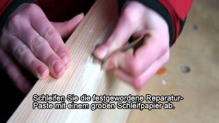 Holz reparieren  Holzreparatur [upl. by Leinadnhoj]