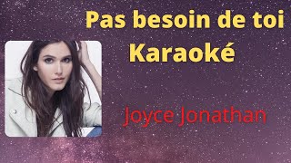 Pas besoin de toi Karaoké  without voice Joyce Jonathan  Karaoke Ume [upl. by Nnylamme]