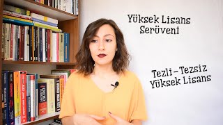 YÜKSEK LİSANS NEDİR Yüksek Lisans nasıl yapılır [upl. by Revlis]