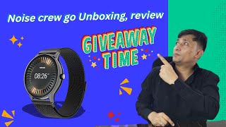 Noisefit crew go Elite Edition smart watch Unboxing Review Price Giveaway noisefitcrewgo [upl. by Frances]