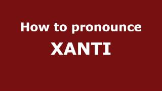 How to Pronounce XANTI in Spanish  PronounceNamescom [upl. by Ennayelhsa]