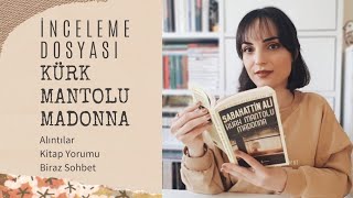 İNCELEME DOSYASI KÜRK MANTOLU MADONNA Ne Anlatıyor🔎 Kitap Yorumu 📚 [upl. by Ailemap]