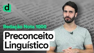 O PRECONCEITO LINGUÍSTICO E SEUS EFEITOS NO BRASIL  REDAÇÃO NOTA MIL  DESCOMPLICA [upl. by Sigismund]