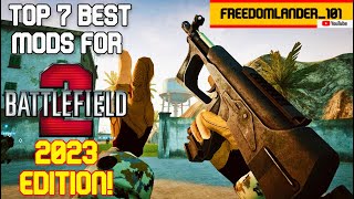 TOP 7 BEST BATTLEFIELD 2 MODS IN 2023 [upl. by Ahcsat]