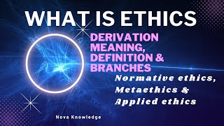 What is ethics  Meaning definition and Branches of ethics [upl. by Xad]