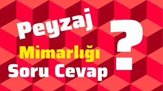 Peyzaj Mimarlığı Bölümü Soru Cevap l Part 1 [upl. by Ynar325]