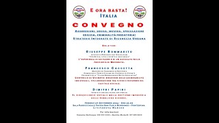 Convegno Aggressioni droga movida speculazione edilizia criminalità predatoria [upl. by Engdahl]