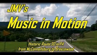 Historic Route 30 in PA from McConnellsburg to Breezewood [upl. by Ezarra993]