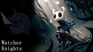 Hollow Knight Part40Watcher Knights [upl. by Alleber]