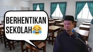 BERHENTIKAN SEKOLAH Ustaz Syamsul Debat inspirasi motivasi ustazsyamsuldebat lawak [upl. by Beatrice]