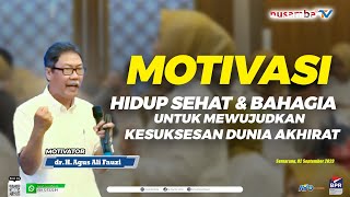 dr H AGUS ALI FAUZI  HIDUP SEHAT amp BAHAGIA UNTUK MEWUJUDKAN KESUKSESAN DUNIA AKHIRAT MOTIVASI [upl. by Martica]