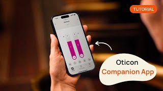 Oticon Companion App Tutorial StepByStep [upl. by Girovard912]